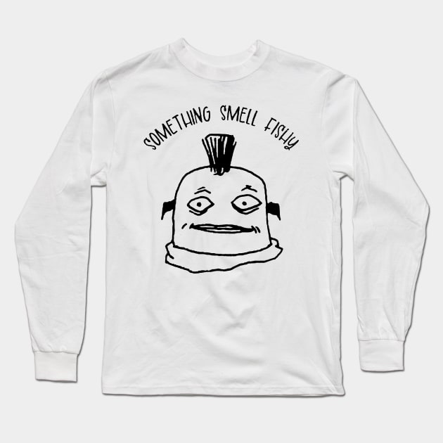 Something Smell Fishy Long Sleeve T-Shirt by Sawyer T-shirts